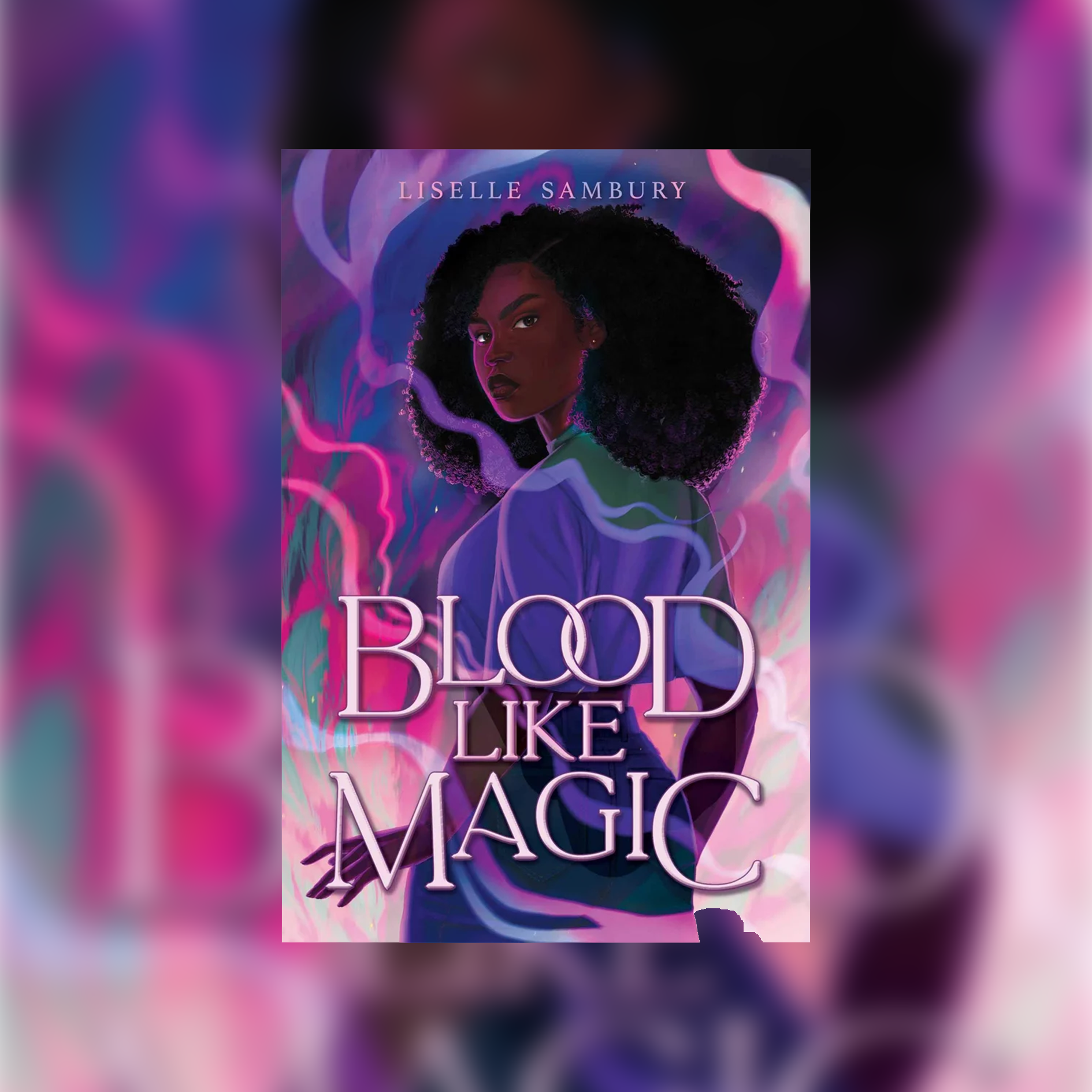 Book cover for Liselle Sambury's Blood Like Magic